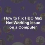 hbo max not working issue