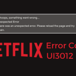 How to Fix Netflix Error Code UI3012 in 6 Steps